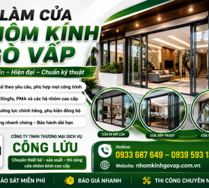 Làm cửa nhôm kính Gò Vấp – Giải pháp bền đẹp, hiện đại cho mọi công trình