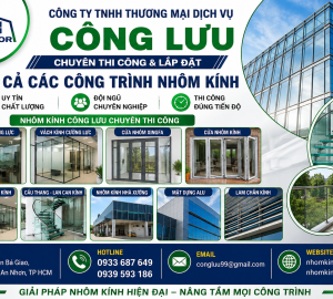 Chuyên Thi Công Và Lắp Đặt Tất Cả Các Công Trình Nhôm Kính Uy Tín, Chất Lượng Tại TP.HCM