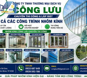 Chuyên Thi Công Và Lắp Đặt Tất Cả Các Công Trình Nhôm Kính Uy Tín, Chất Lượng Tại TP.HCM